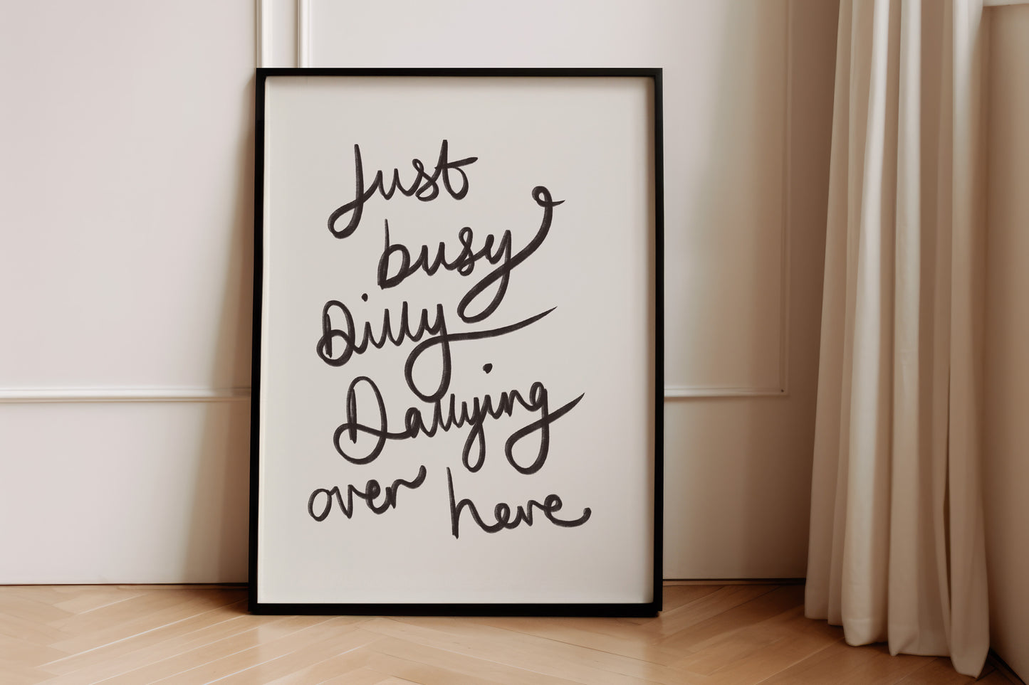 Dilly Dallying Print