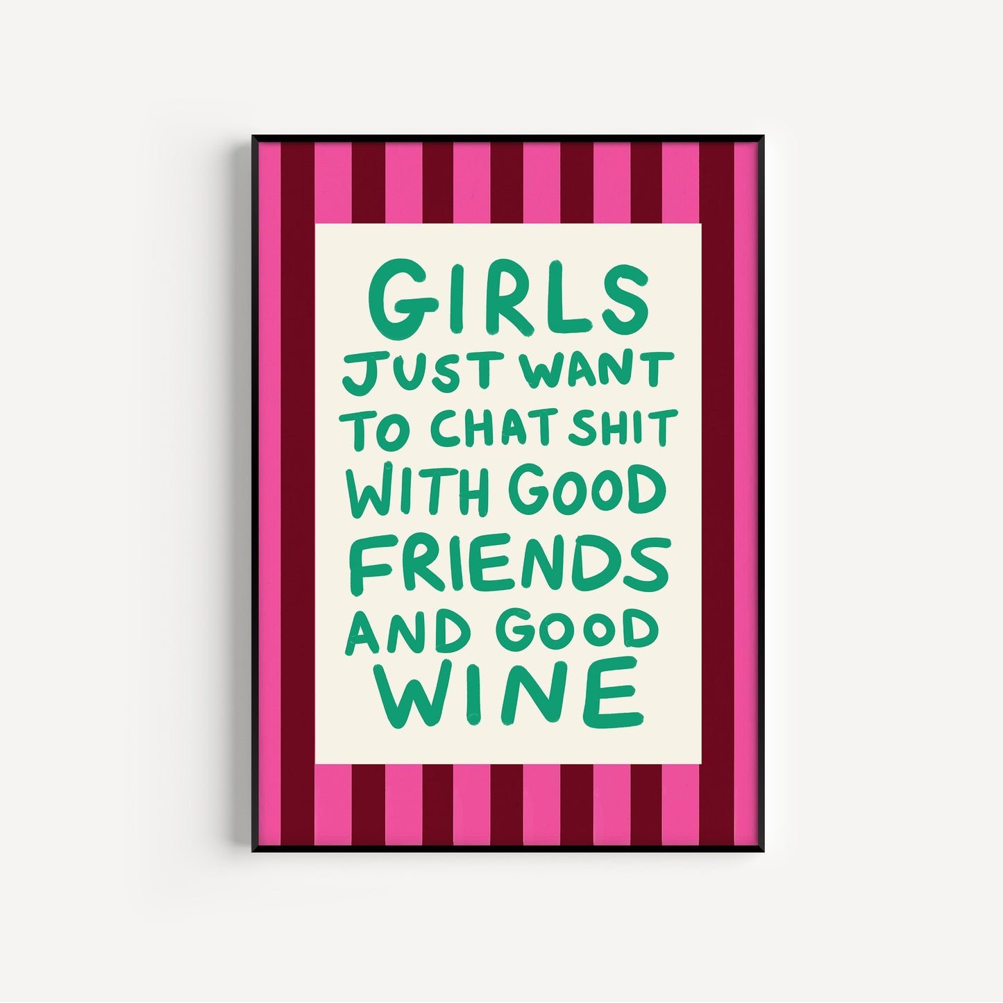 Girls Just Want... Art Print