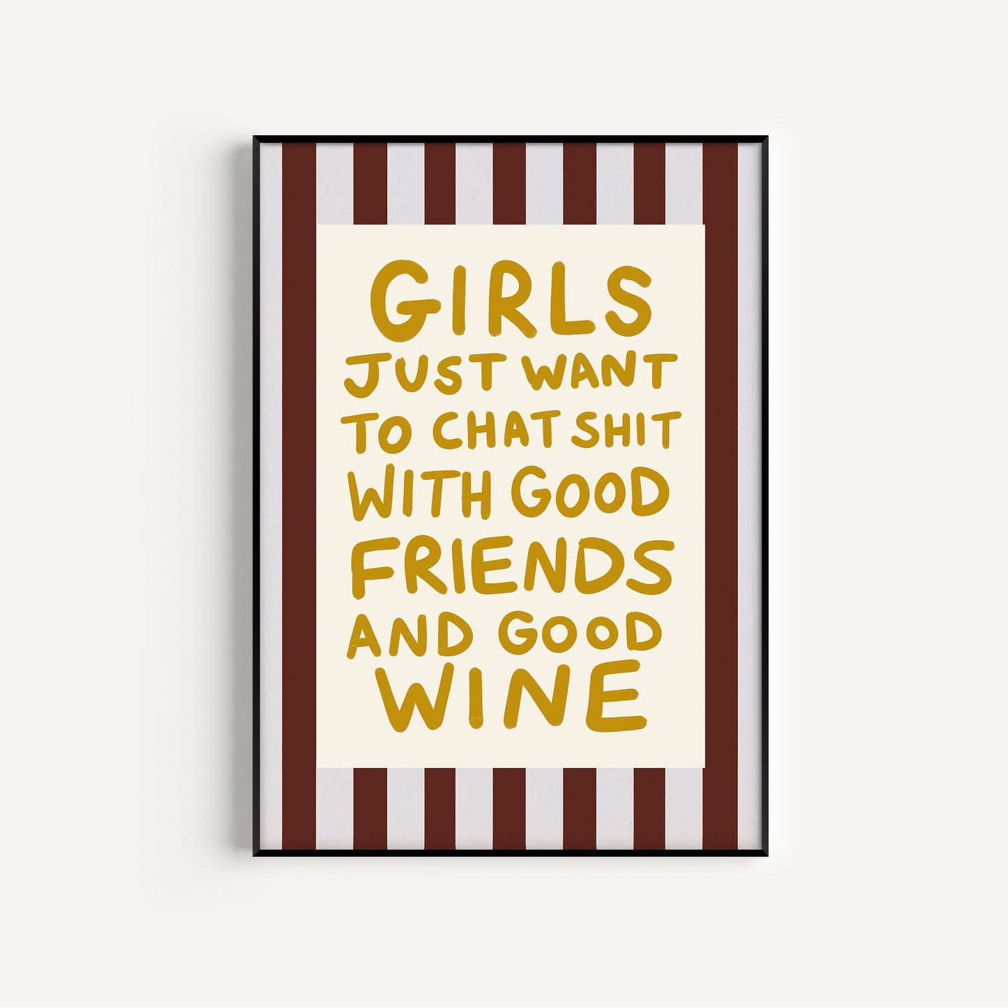 Girls Just Want... Art Print