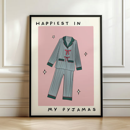 Happiest In My Pyjamas Print