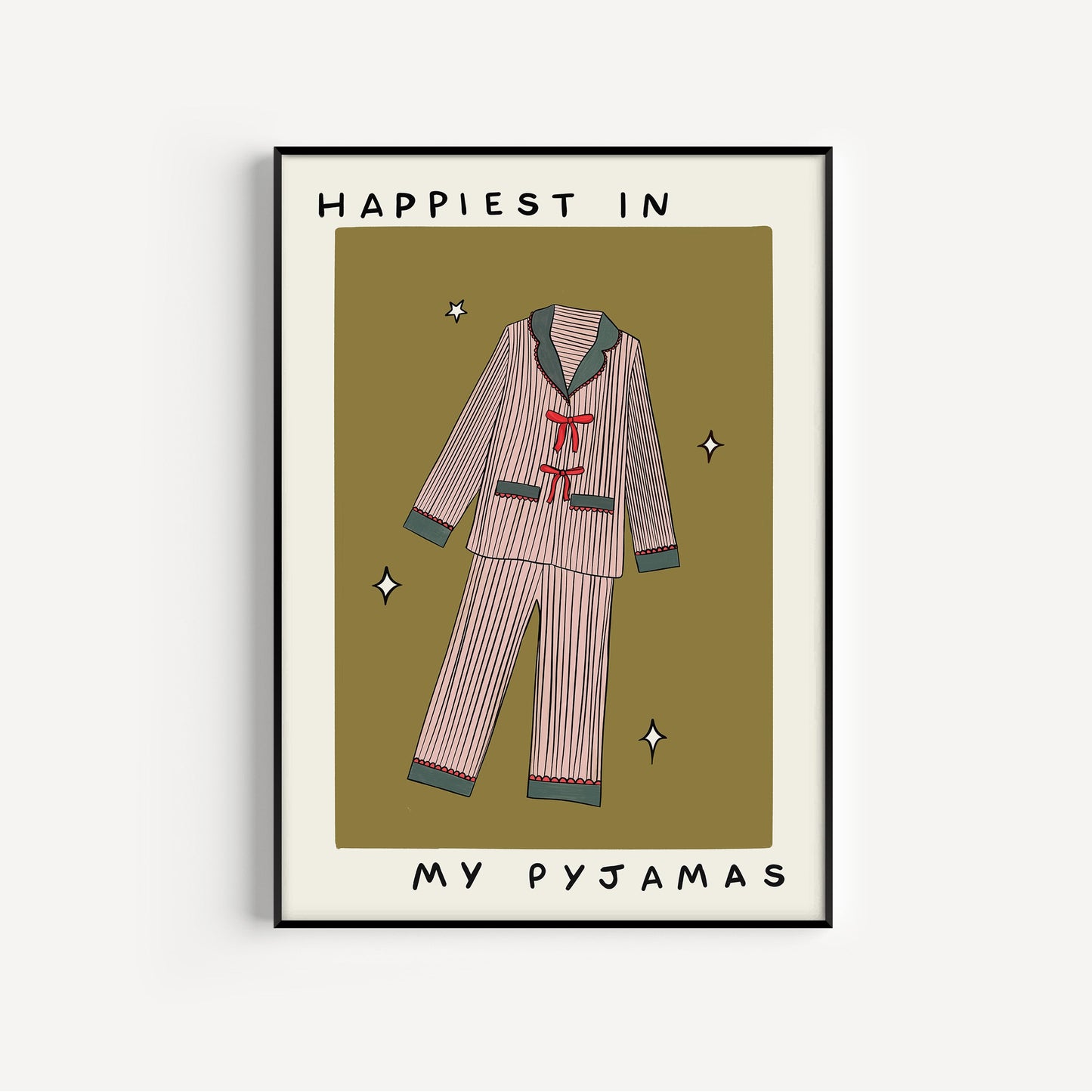 Happiest In My Pyjamas Print