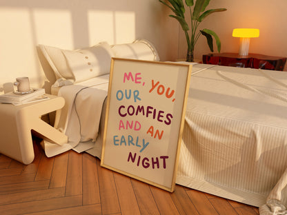 Me, You, Our Comfies... Print