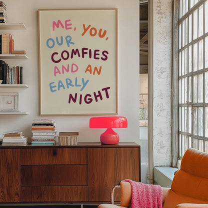 Me, You, Our Comfies... Print
