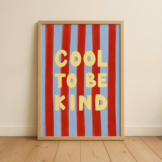 Cool To Be Kind Kids Art Print