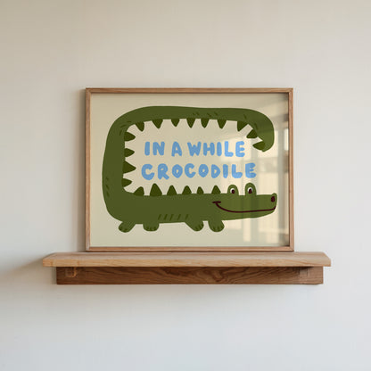 In a while, Crocodile Kids Art Print