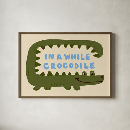In a while, Crocodile Kids Art Print