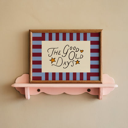The Good Old Days Art Print