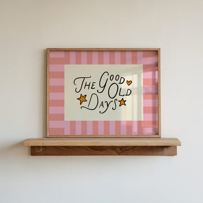 The Good Old Days Art Print