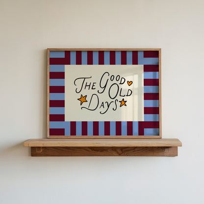 The Good Old Days Art Print