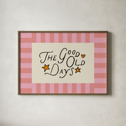 The Good Old Days Art Print