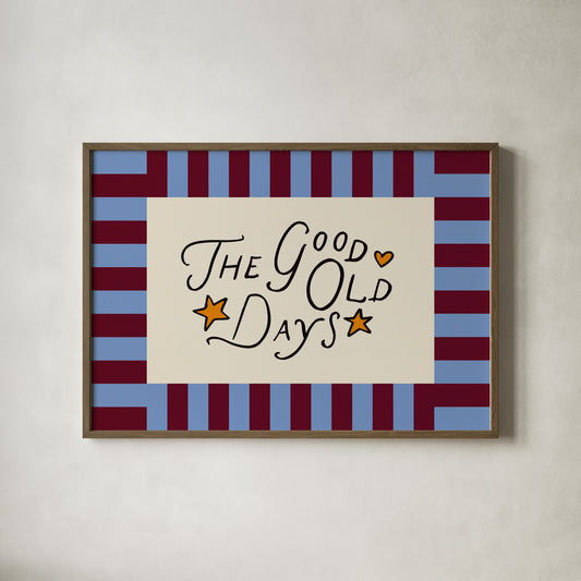 The Good Old Days Art Print
