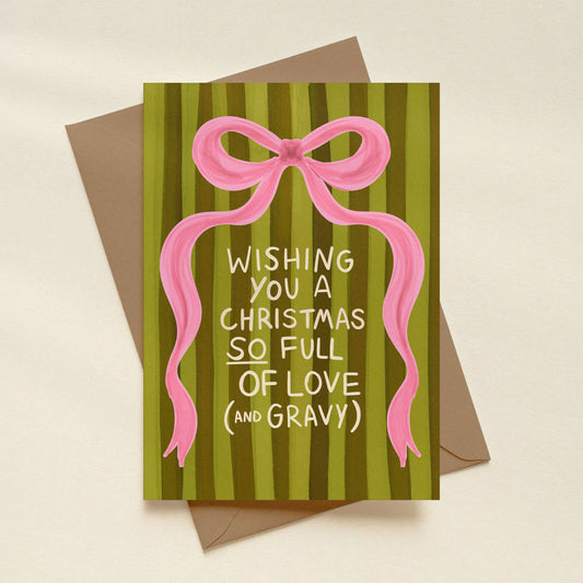 Wishing you a Christmas of full of love & gravy Card