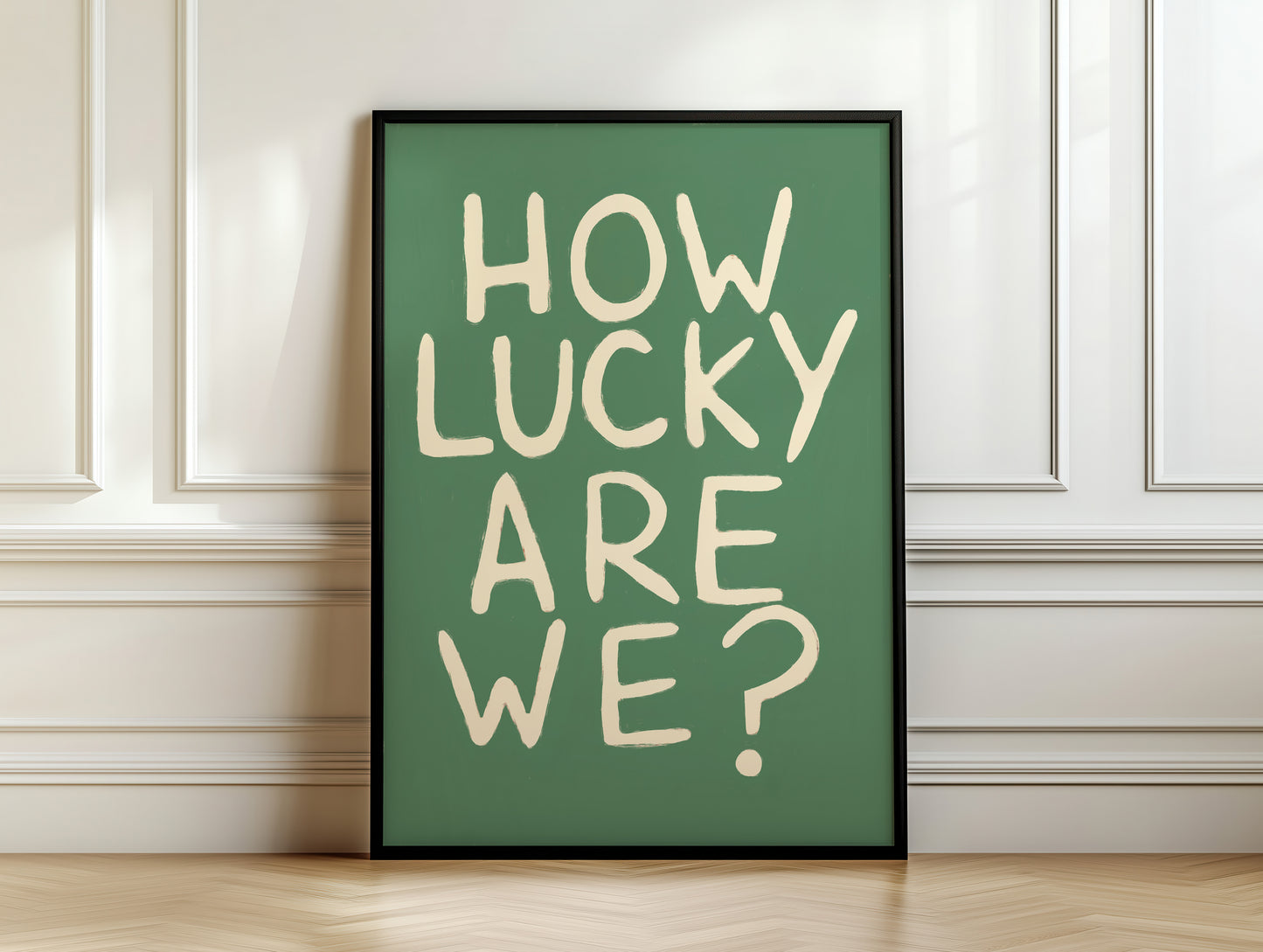 How Lucky Are We? Print