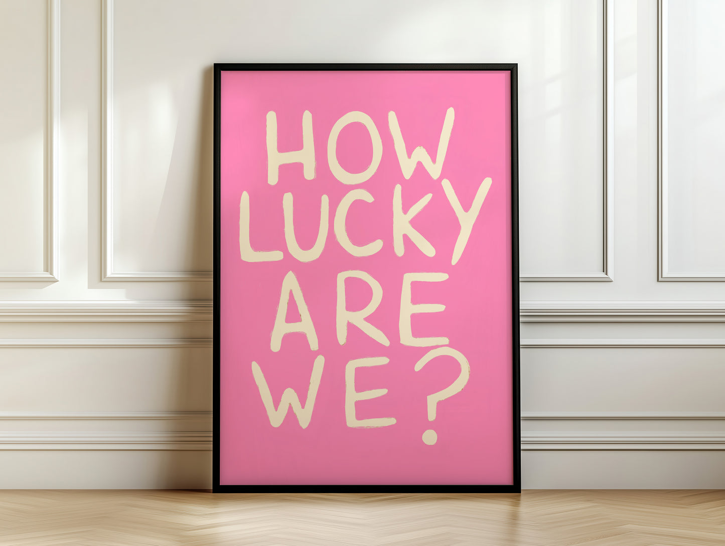 How Lucky Are We? Print