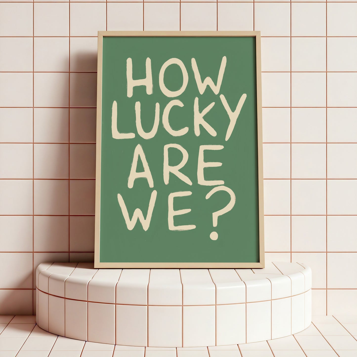How Lucky Are We? Print