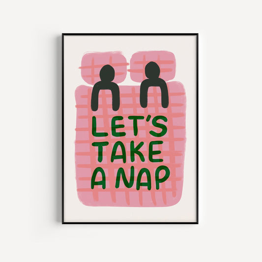 Let's Take A Nap Print