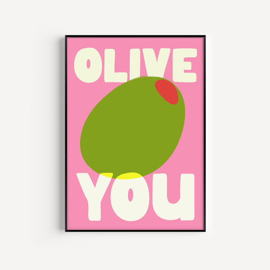 Olive You Print