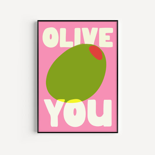 Olive You Print