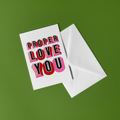 Proper Love You Card