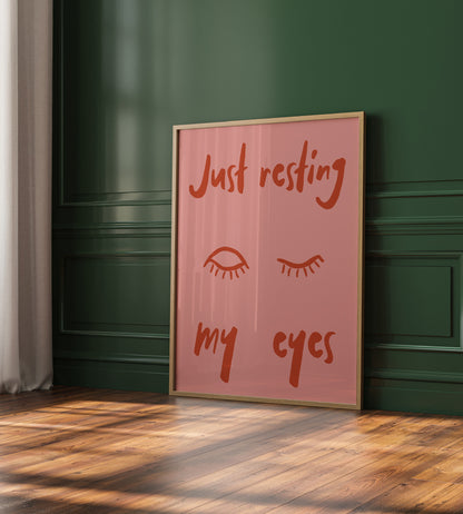 Just Resting My Eyes Print