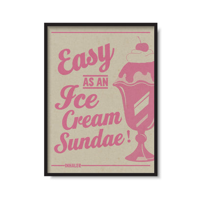 Easy As An Ice cream Sundae Inhaler Print