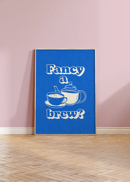 Fancy A Brew? Print