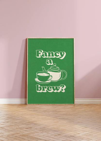Fancy A Brew? Print