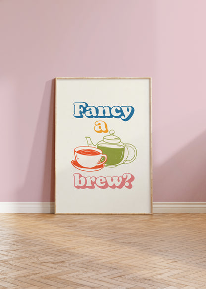 Fancy A Brew? Print