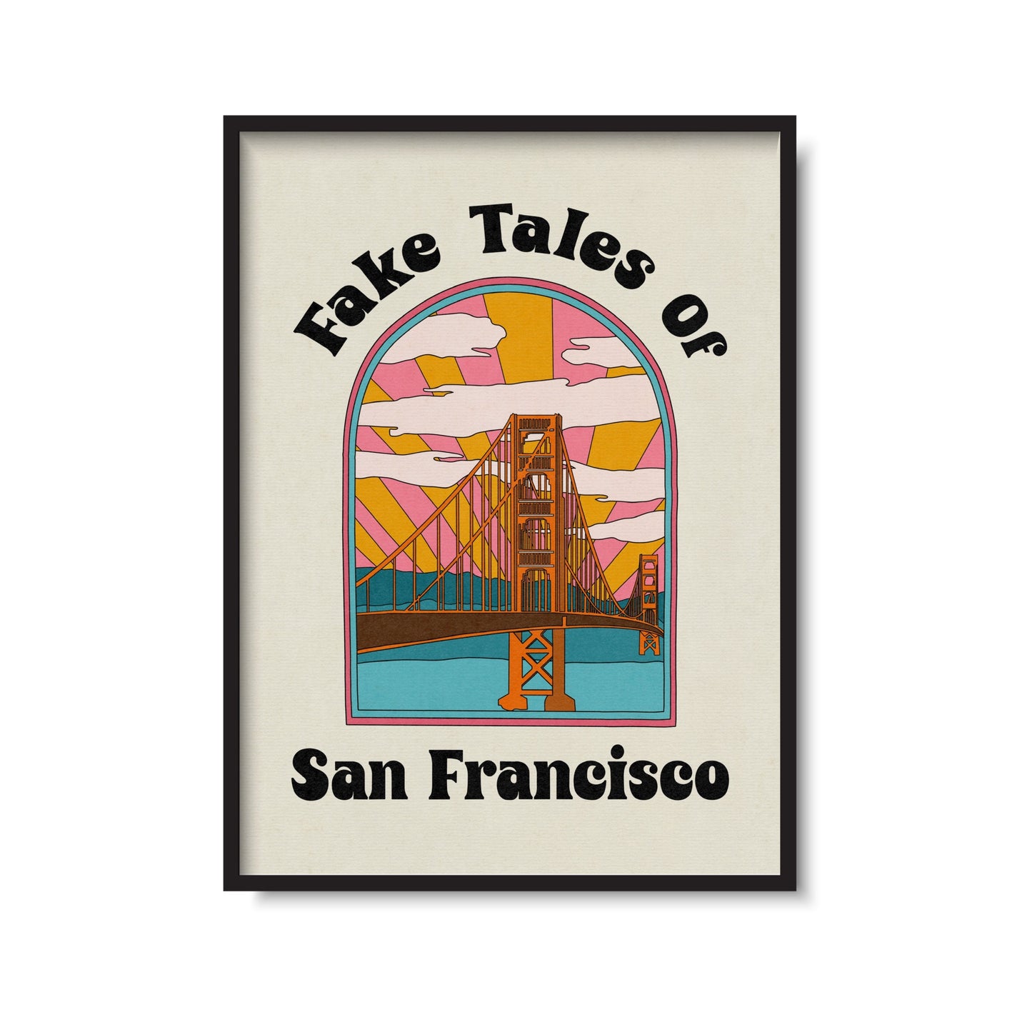 Fake Tales Of San Francisco Print