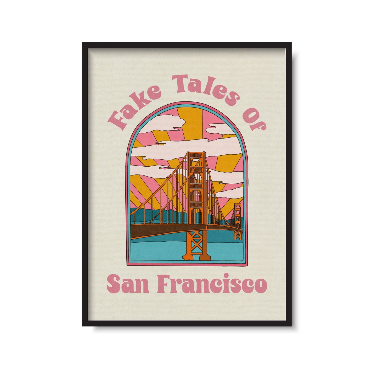Fake Tales Of San Francisco Print