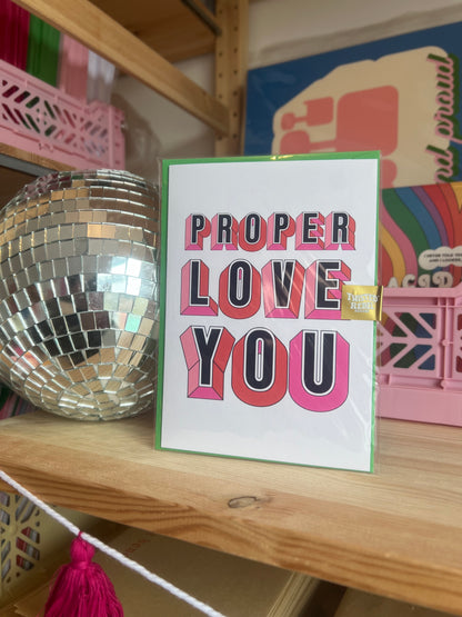 Proper Love You Card