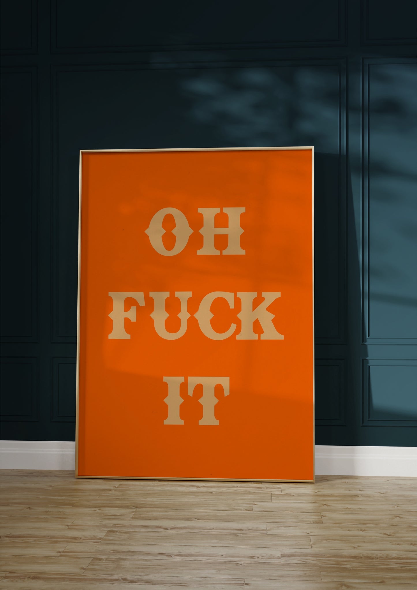 Oh Fuck It Print
