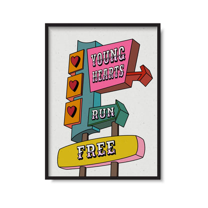 Young Hearts Run Free Print
