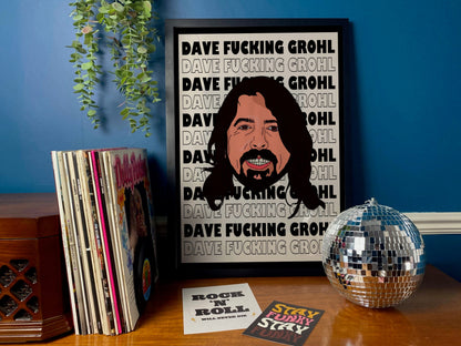 Dave Fucking Grohl  Print