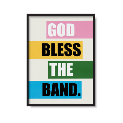 God Bless The Band Print