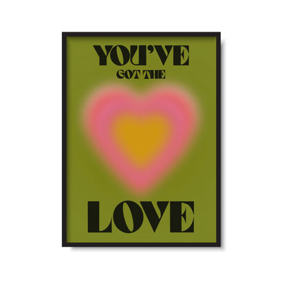 You’ve Got The Love Gradient Print