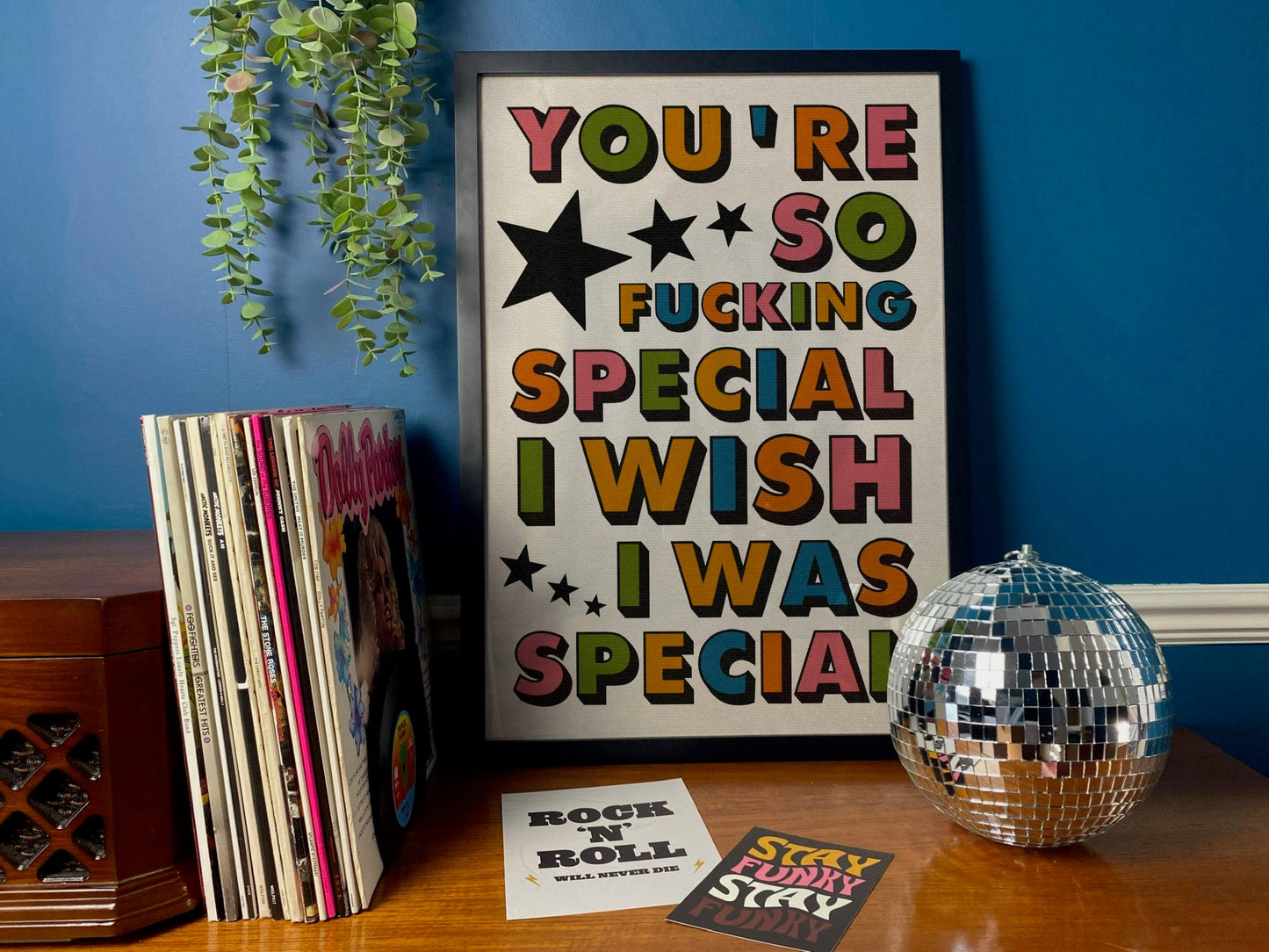 You're So Fucking Special Creep Print