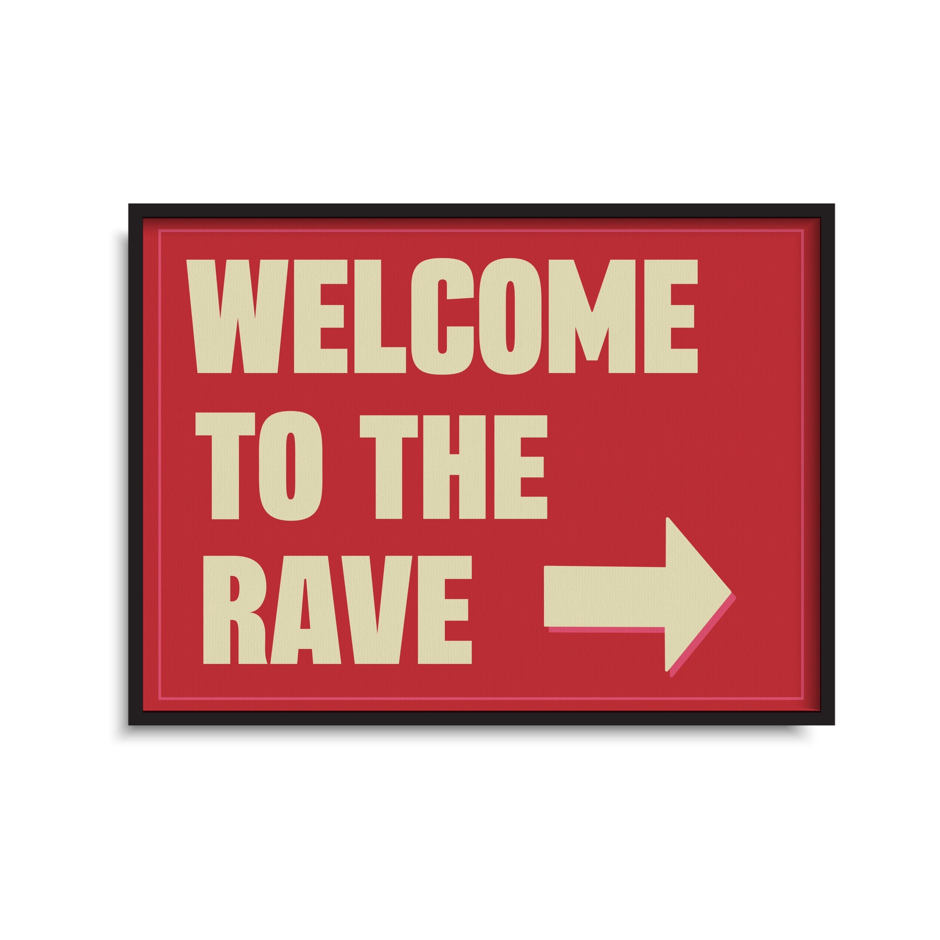 Welcomesign Rave Welcome to the Rave Print – Twisted Rebel Designs