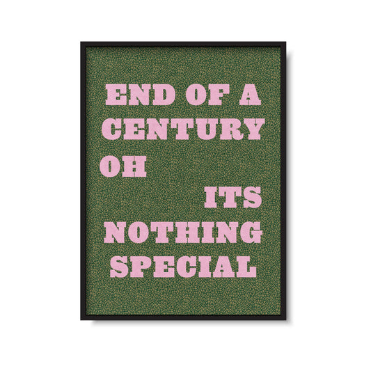 End Of A Century Print