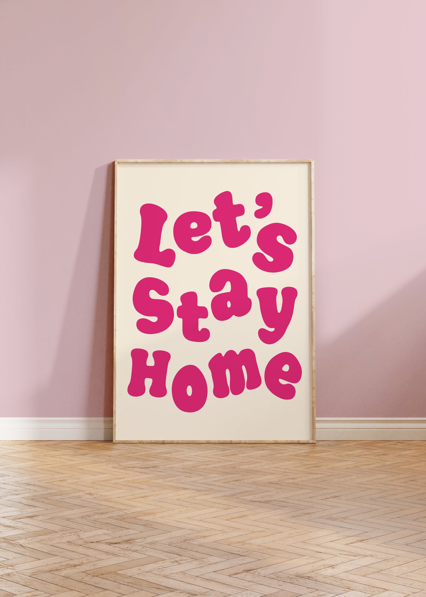 Let's Stay Home Print