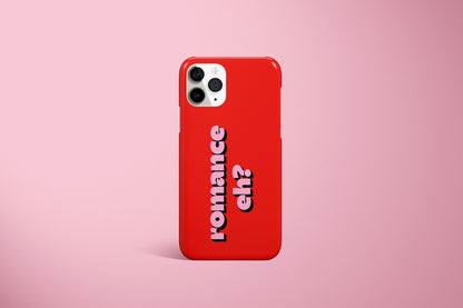 Romance Eh? Phone Case